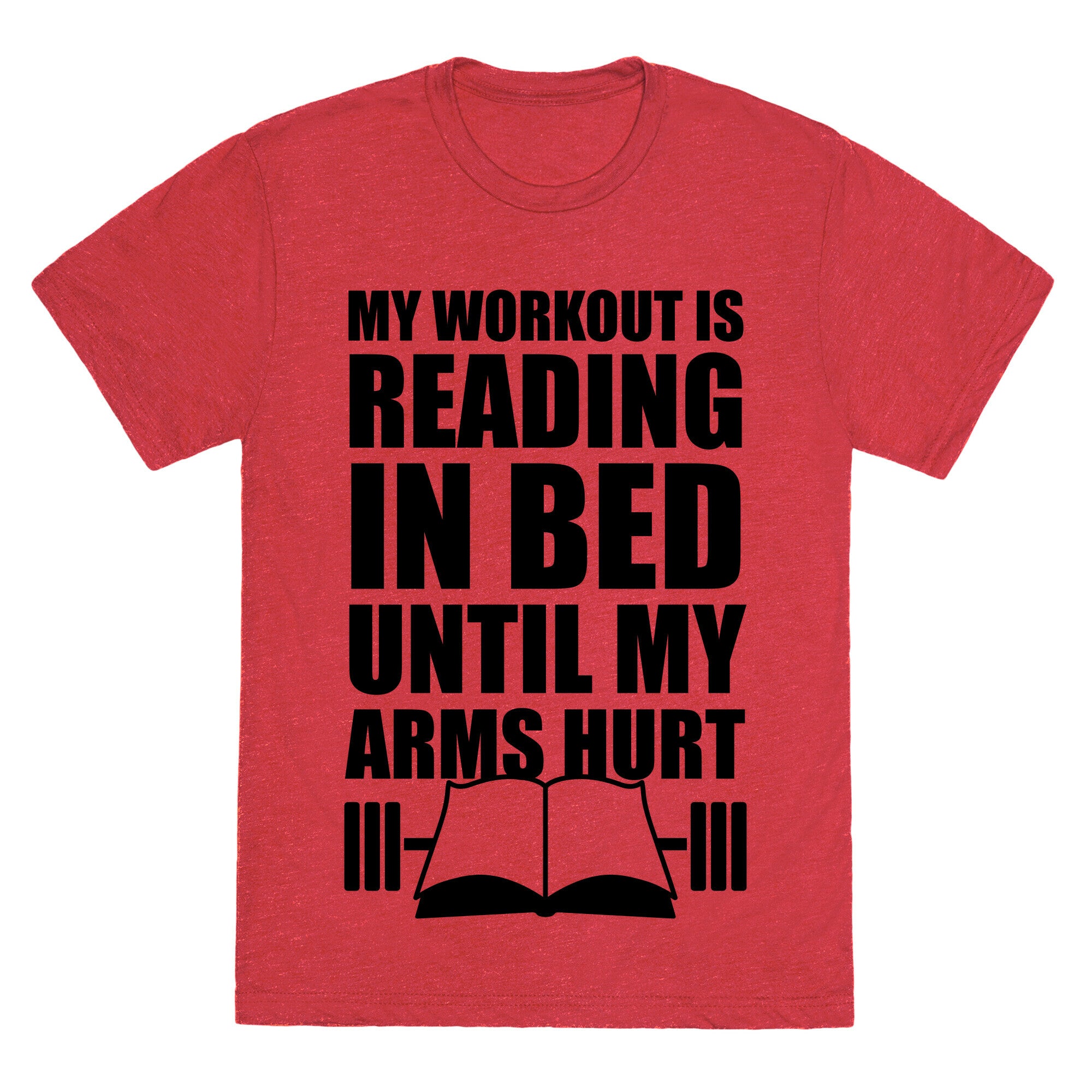 My Workout Is Reading In Bed Unisex Triblend Tee